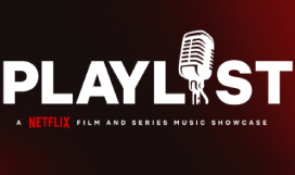 Netflix Playlist: A Netflix Film and Series Music Showcase