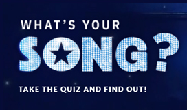 Image of Quiz Text. What's Your Song? Take the Quiz and find out!