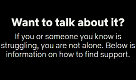 If you or someone you know is struggling, you are not alone. Below is a site link on how to find support.